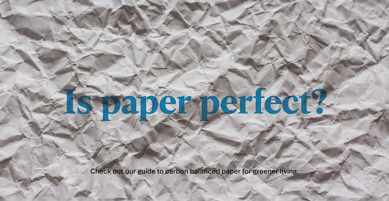 Carbon Balanced Paper For Greener Living Galloways Printing
